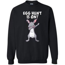 Egg Hunt Is On Easter Shirt &8211 Easter Egg Hunting Shirt Printed Crewneck Pullover Sweatshirt 8 oz