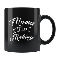 Baby Shower Gift, New Mom Gift, Mom To Be Mug