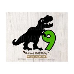 Dinosaur 9th Birthday SVG,Nine,9 years,T-rex,Ninth,Number,Birthday Boy,Tshirt,Dino,Cut File,Cricut,PNG,DXF,Silhouette,In