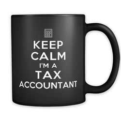 Keep Calm I'm A Tax Accountant Mug, Accountant Gift, Tax Season Gift