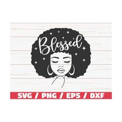 Blessed SVG / Black Woman SVG / Cut File / Cricut / Black History SVG / Instant Download