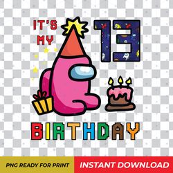 Among Us 13rd Birthday Girl Shirt PNG Digital Download