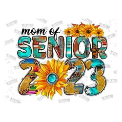 Western Mom Of Senior 2023 Png Sublimation Design,Happy New Year Png, Western Senior 2023, Mom Png ,2023 Png ,Snowflake