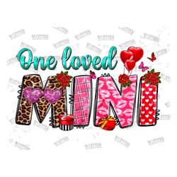 One Loved Mini png sublimation design download,Happy Valentine's Day png,Valentine's Day Mini png,Mini png,One Loved Min