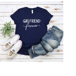 Girlfriend Fiancee Shirt, Fiancee Shirt, Engagement Shirt, Bride Shirt, Gift For Fiancee, Fiancee Gift Shirts