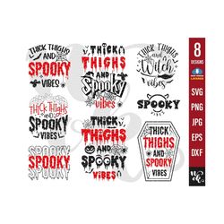 Thick Thighs and Spooky Vibes svg Bundle, Halloween Quote Svg for Cricut, Spooky season Svg, Halloween decor svg, Hallow