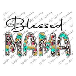 Blessed Mama Png, Mama Sublimation Png, Mom Design, Western, Leopard, Mama Png, Mama Design, Sublimation Design, Digital