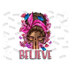 Praying afro messy bun believe png sublimation design download, afro woman png, Christian png, black woman png, afro png