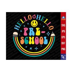 Hello preschool svg, Back To School Svg, First Day of School Svg, Hello Grade Shirt Svg cut files for Cricut, Preschool