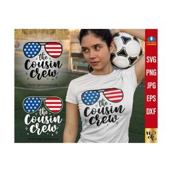 The Cousin Crew Patriotic American Family Matching 2023 Independence Day Tshirt svg for cricut, silhouette, 4th Of July