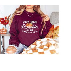 Pour Some Pumpkin On Me Shirt, Funny Fall Vibes T-shirt, Pumpkin Patch Shirt, Autumn Shirt, Hello Pumpkin, Family Thanks