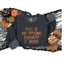 Fall is My Second F Word, Funny Fall Shirts, Fall Leopard Patterned Sweatshirt, Women Fall Sweatshirt, Women Gift, Cute
