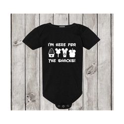 Disney I'm here for the snacks  Bodysuit | Funny Baby Bodysuit |  Baby Outfit |  Family Disney Shirts