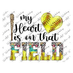 my heart is on that field softball png, softball png, softball game png, sports png downloads, softball heart png, subli