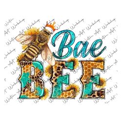 Bae Bee With Crown and Sunflower Png, Bae Bee Png, Bee Png Sublimation Design, Honey Bee Png, Leopard Bee Png, Honeycomb