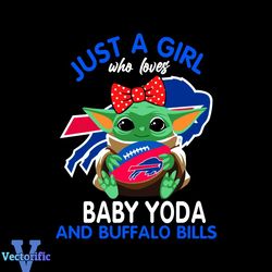 Just A Girl Who Loves Baby Yoda And Buffalo Bills Svg, Sport Svg, Girl Svg, Baby Yoda Svg, Love Svg, Star Wars Svg, Buff
