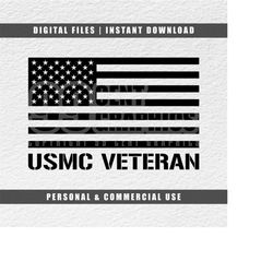USMC Veteran Svg, American Flag Svg, Veteran Flag Svg, Marines Svg, Cricut Svg, Engraving File Svg, Instant Download