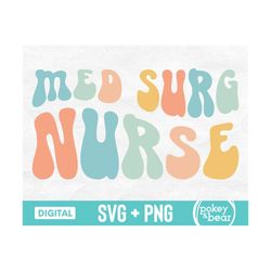 Retro Med Surg Nurse Svg, Medical Surgical Technician Svg, Surgical Technologist Svg, OR Tech Svg, Med Surg Nurse Png Su