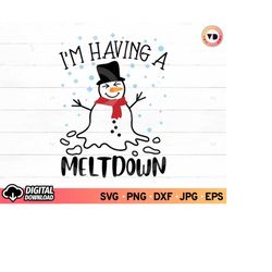 I'm Having a Meltdown Snowman SVG, Snowman Svg, Melting Snowman Svg, Christmas Svg, Winter Svg, Christmas Shirt Svg, SVG