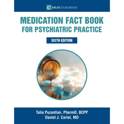 Medication Fact Book for Psychiatric Practice 6th Edition