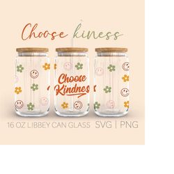 Choose Kindness Libbey Can Glass Svg, 16 Oz Can Glass, Choose kindness Svg, Be Kind Svg, Motivational Svg, Inspirational