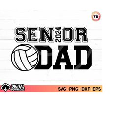 Senior Volleyball Dad SVG, Senior Dad 2024 Volleyball Svg, Cheer Dad Svg, Volleyball T-Shirt Svg, SVG Files for Cricut C