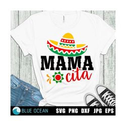 mamacita svg, cinco de mayo svg, mexican mom, mexican hat digital cut files