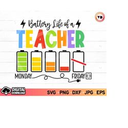 Battery Life of a Teacher SVG, Funny Christmas Svg, Teacher Appreciation Gift Ideas, Teacher Svg, Back to School, SVG Fi