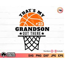 that's my grandson out there basketball svg, basketball grandson svg cut file, cheer grandson svg, basketball net svg, s