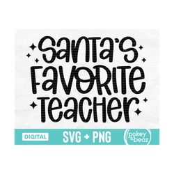 Santa's Favorite Teacher Svg, Teacher Christmas Svg, Teach Svg, Teacher Shirt Svg, Teacher Png Sublimation Design, Teach