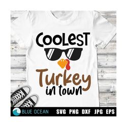 Coolest Turkey in Town Svg, Boys Thanksgiving Svg, Turkey Face Svg,  Funny Thanksgiving cut files