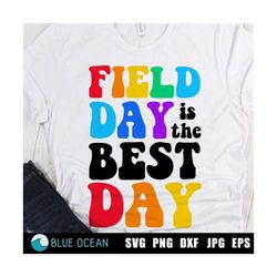 Field Day SVG, Field day shirt PNG, Field day is the best day, Field day fun day