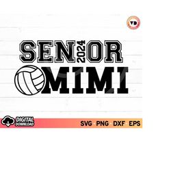 Senior Volleyball Mimi SVG, Senior Mom 2024 Volleyball , Volleyball Mom Shirt, Biggest Fan Svg, Volleyball Clipart, Svg