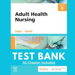 Adult Health Nursing By Kim Cooper and Kelly Gosnell 9th Edition Test Bank