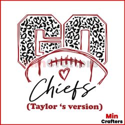 Go Chiefs Taylors Version Kansas Taylor SVG File For Cricut