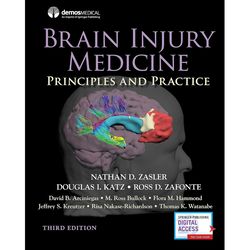 Brain Injury Medicine: Principles and Practice 3rd Edition