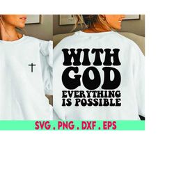 With God everything is possible, christian quote svg, bible verse svg, handlettered svg for cricut, silhouette or glowfo
