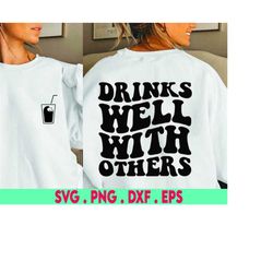 Drinks Well With Others PNG | Summer, Trendy, Wavy Stacked | Summer Design | Shirt Design | Digital Download