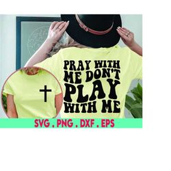 Hood and holy SVG, pray with me don't play with me svg, hood and holy png, pray with me svg, trendy christian svg, Jesus