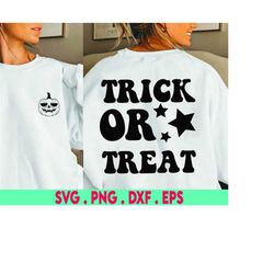 Trick or Treat SVG Cut File, cute halloween svg for trick or treat bag svg, or halloween shirt, for cricut, for silhouet