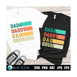 Dada Dad Daddy Bruh SVG, Fathers Day SVG, Dad Quote SVG, Daddy Shirt svg, Fathers day cut file