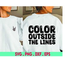 Color outside the lines SVG Cut File, creativity quote svg, art or craft room decor svg, for cricut silhouette sublimati