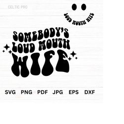 Somebody's Loud Mouth Wife Png Svg, Loud Mouth Wife original front and back Svg, Game Day Funny Sports Wife, Bundle of 2