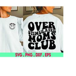 Overstimulated Moms Club Png, overstimulated Png, overstimulated mom Png, overstimulated mom png, anxiety Png, mom anxie
