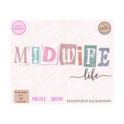 Midwife Life PNG, Midwife Png for Sublimation, Midwife Png Design,  Midwife Digital Download, Midwife Nurse PNG, Hospita