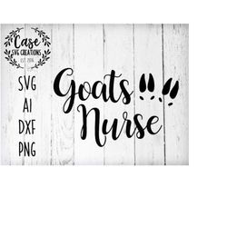 Goats Nurse SVG Cutting File, AI, Dxf and Printable PNG Files | Cricut, Cameo and Silhouette | Nursing | Nurse Life | Sc