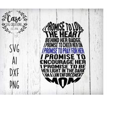 Police Mom SVG Cutting File, AI, Dxf and Printable PNG Files | Cricut Cameo Silhouette | Police Daughter Mother's Day He