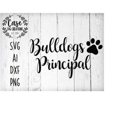Bulldogs Principal SVG Cutting File, AI, Dxf and Printable PNG Files | Cricut and Silhoeutte | Principal LIfe | Bulldog