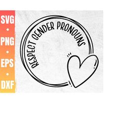 Respect Gender Pronouns Svg | Pride Svg | Pride Month Svg | Respect Other People's Pronouns | Gay Pride | Commercial Use