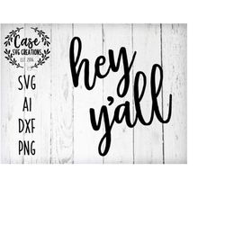 Hey Y'all SVG Cutting File, AI, Dxf and Printable PNG Files | Instant Download | Cricut and Silhouette | Iron On | Texas